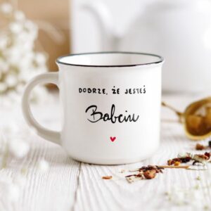 Kubek Dobrze, że Jesteś Babciu